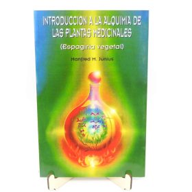 Introducción a la alquimia de las plantas medicinales (Espagiria vegetal)