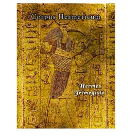 Corpus Hermeticum - Hermes Trismegistos