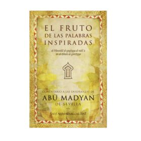 El fruto de las palabras inspiradas - Sheikh Al 'Alawi
